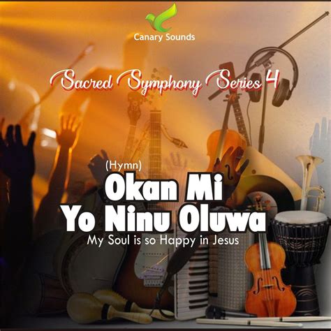 O ti pe t’O ti nwa <b>mi</b> kiri. . Okan mi yo ninu oluwa mp3 download